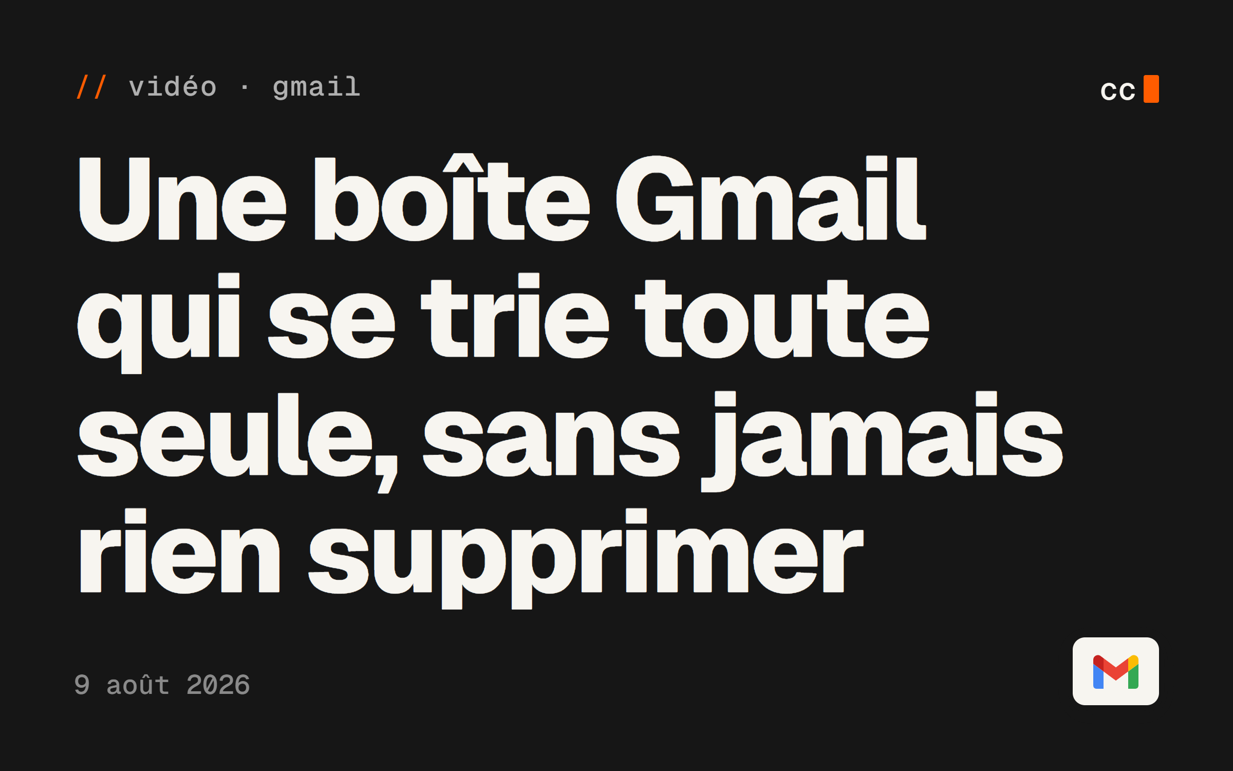 Une boîte Gmail qui se trie toute seule, sans jamais rien supprimer
